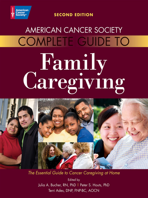 Title details for American Cancer Society Complete Guide to Family Caregiving by Julia Bucher - Wait list